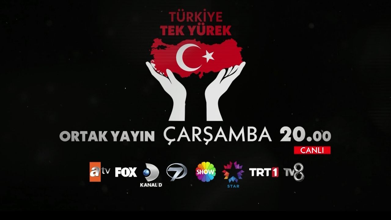 8 Kanalda "Türkiye Tek Yürek" Yardım Kampanyası Düzenlenecek