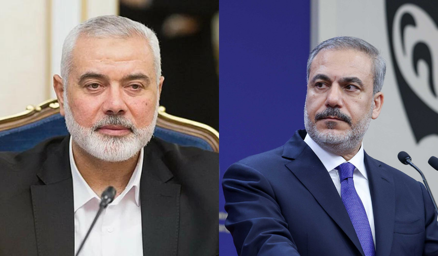 Dışişleri Bakanı Fidan, Hamas Siyasi Büro Başkanı Heniyye ile görüştü